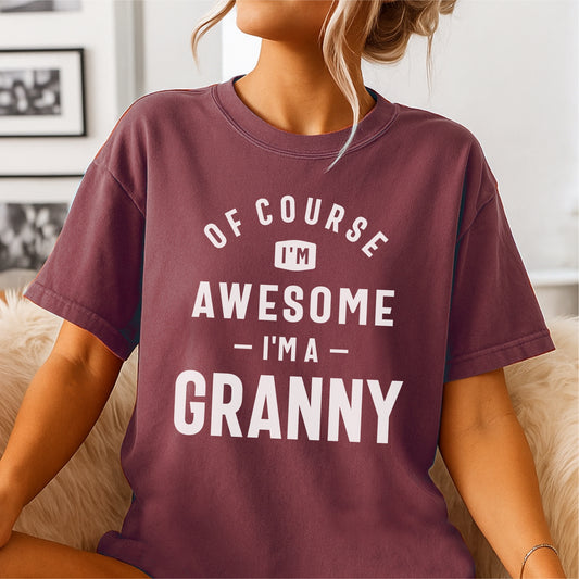 Of Course I'm Awesome I'm a Granny Customizable Unisex garment-dyed heavyweight t-shirt