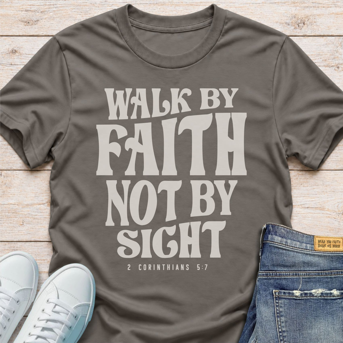 Walk By Faith T-Shirt