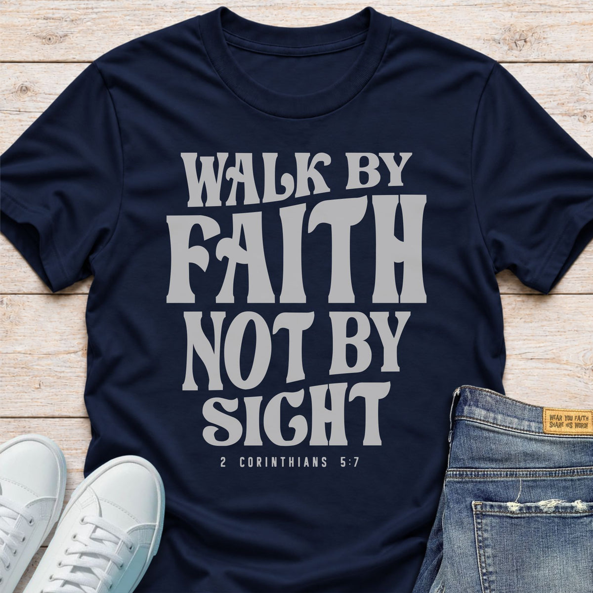 Walk By Faith T-Shirt