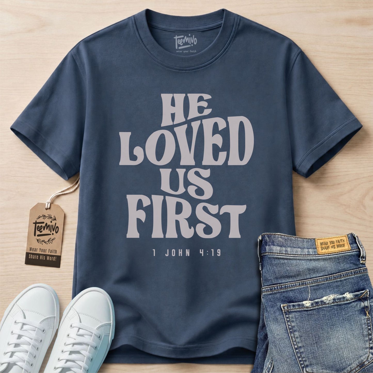 He Loved Us First T-Shirt