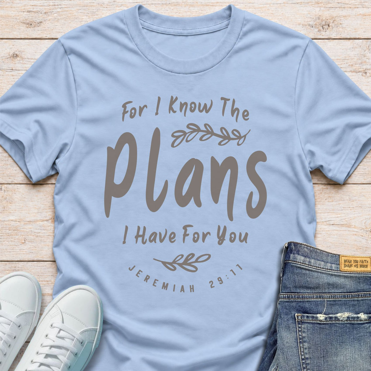 For I Know the Plans I Have for You T-Shirt