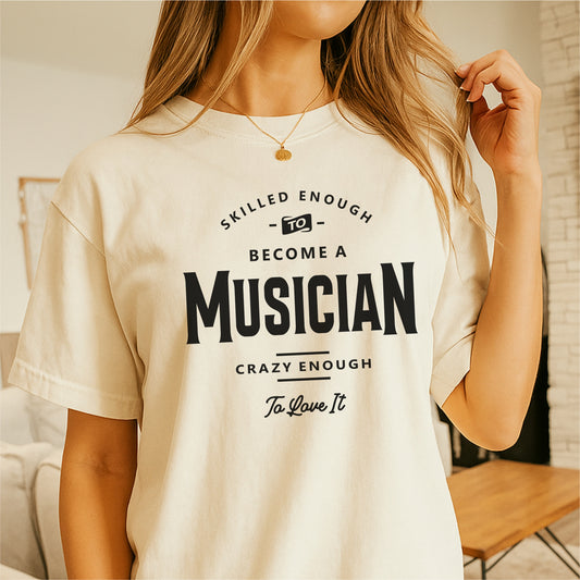 Skilled Enough To Become a Musician – Customizable unisex garment-dyed heavyweight t-shirt