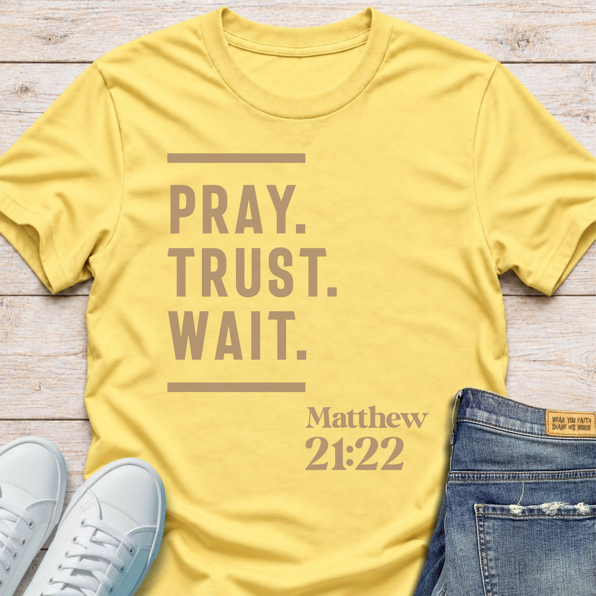 Pray. Trust. Wait. T-Shirt