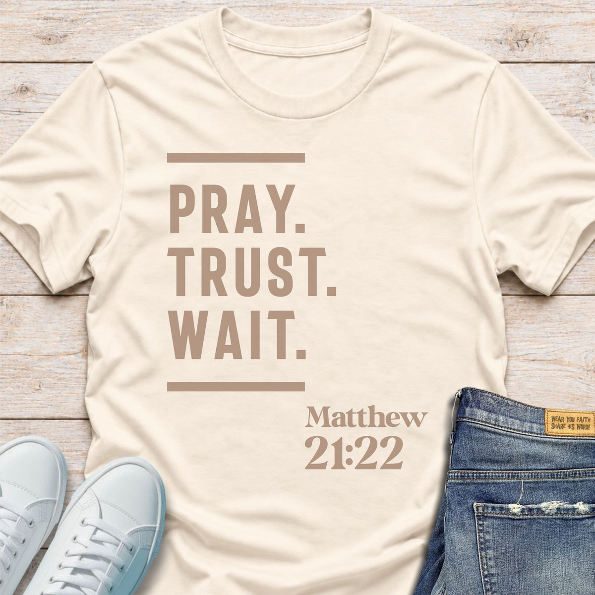 Pray. Trust. Wait. T-Shirt