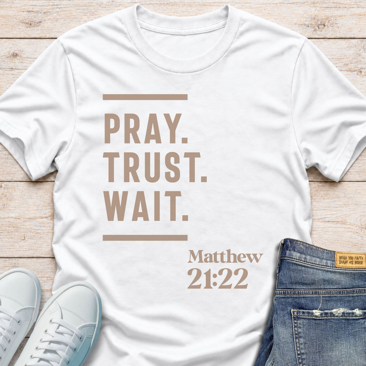 Pray. Trust. Wait. T-Shirt