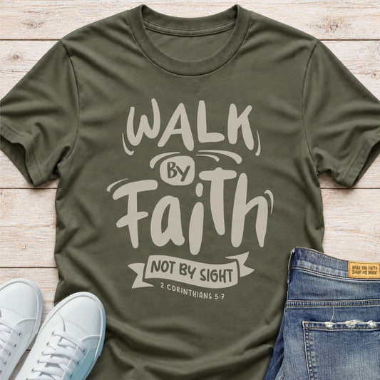 Faith Not Sight T-Shirt