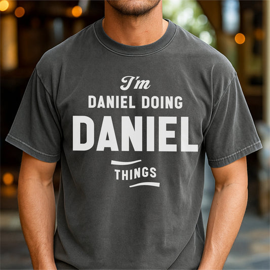 I'm Daniel Doing Daniel Thing Customizable Unisex garment-dyed heavyweight t-shirt