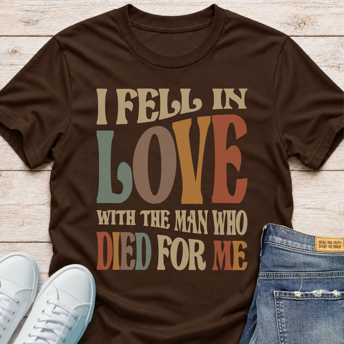 He Died For Me T-Shirt