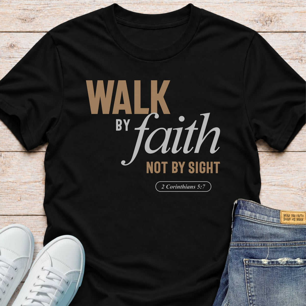 Walk By Faith T-Shirt