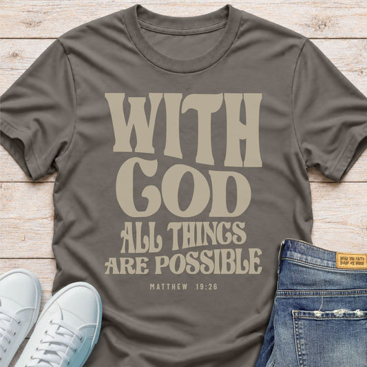With God All Things Are Possible T-Shirt