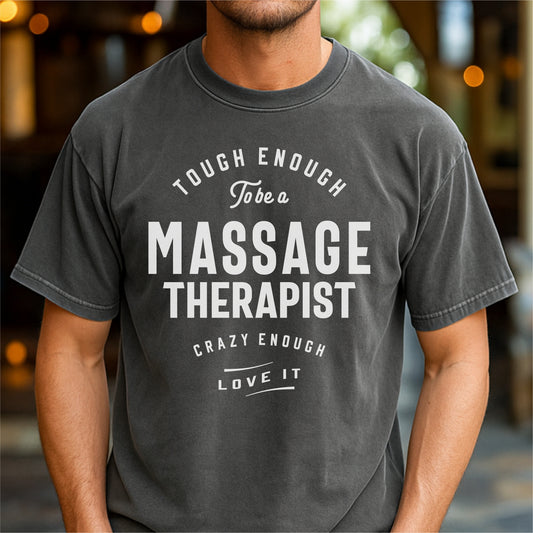 Massage Therapist Tough Crazy Love Quote - Customizable unisex garment-dyed heavyweight t-shirt