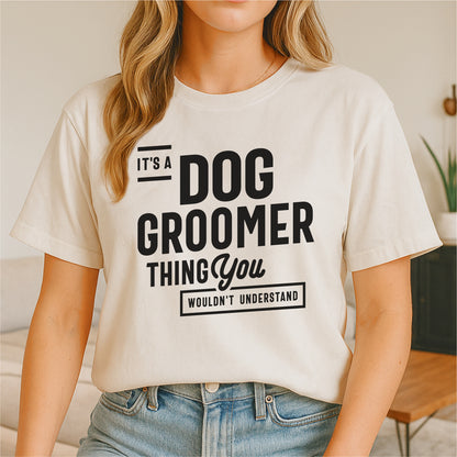 Dog Groomer Funny Pet Care Quote - Customizable unisex garment-dyed heavyweight t-shirt
