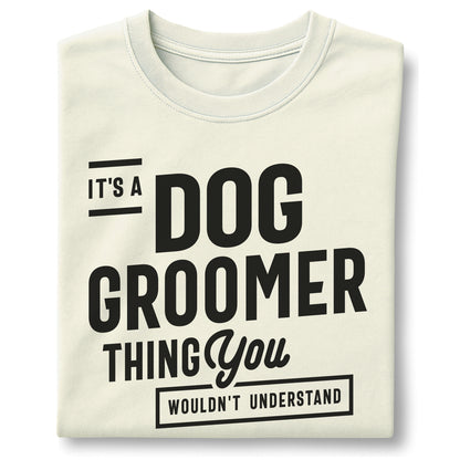 Dog Groomer Funny Pet Care Quote - Customizable unisex garment-dyed heavyweight t-shirt