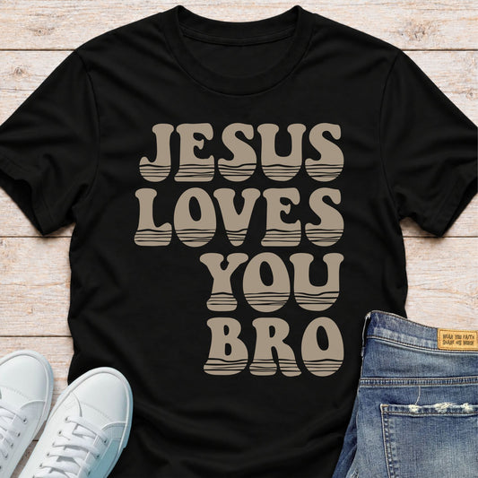 Jesus Loves You, Bro T-Shirt