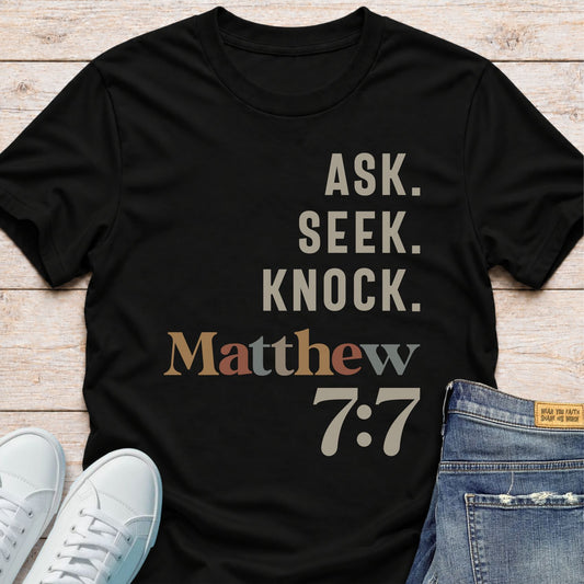 Ask. Seek. Knock. T-Shirt
