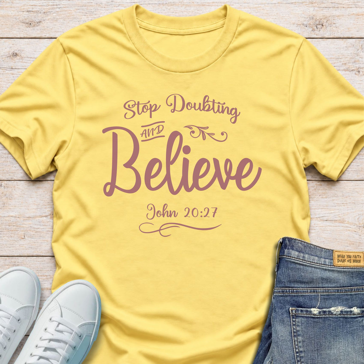 Stop Doubting Believe T-Shirt
