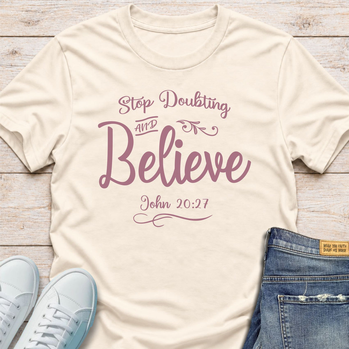 Stop Doubting Believe T-Shirt