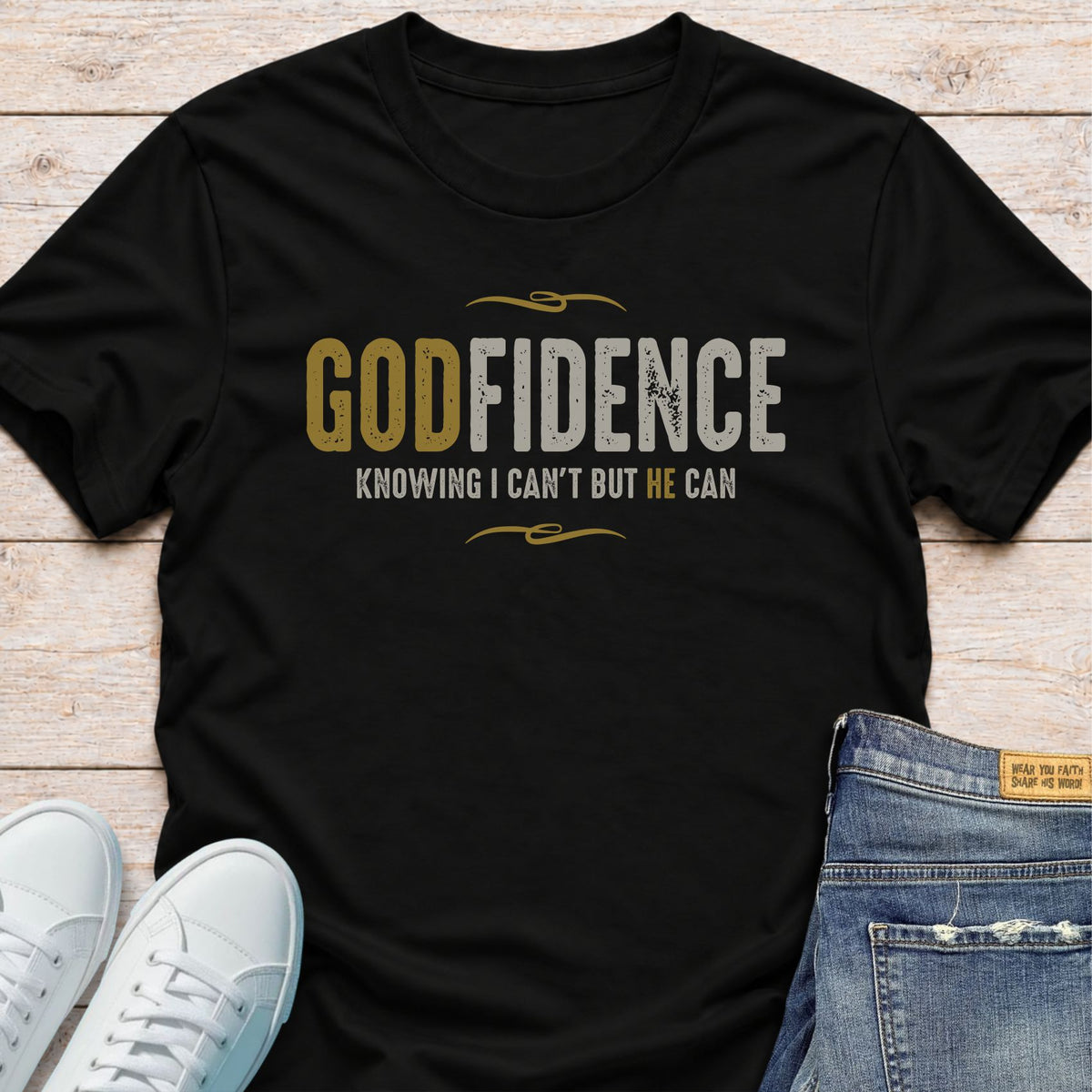 Godfidence He Can T-Shirt