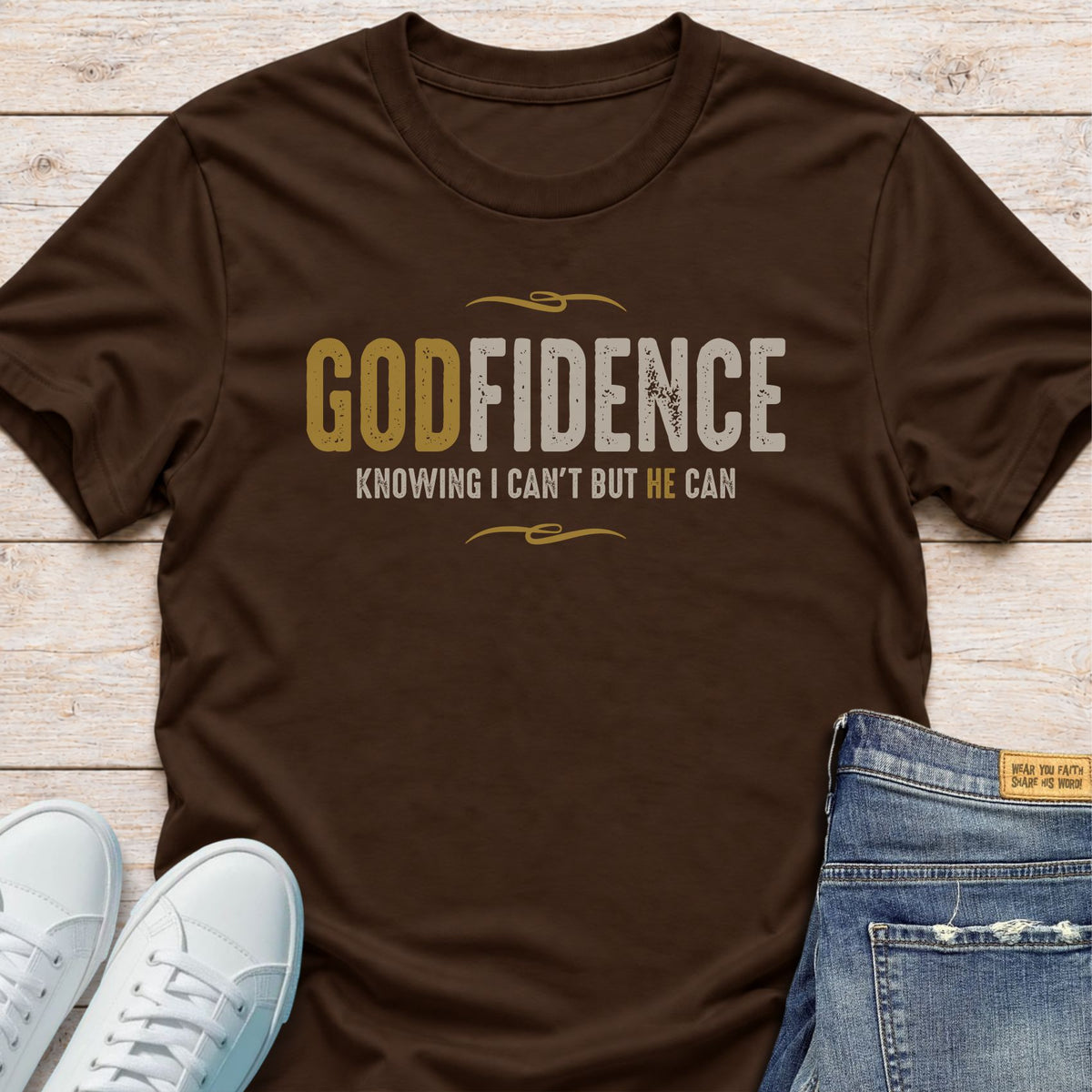 Godfidence He Can T-Shirt
