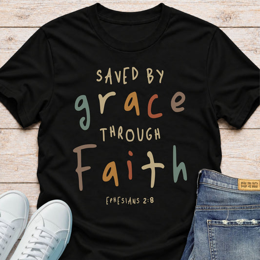Saved by Grace Through Faith T-Shirt