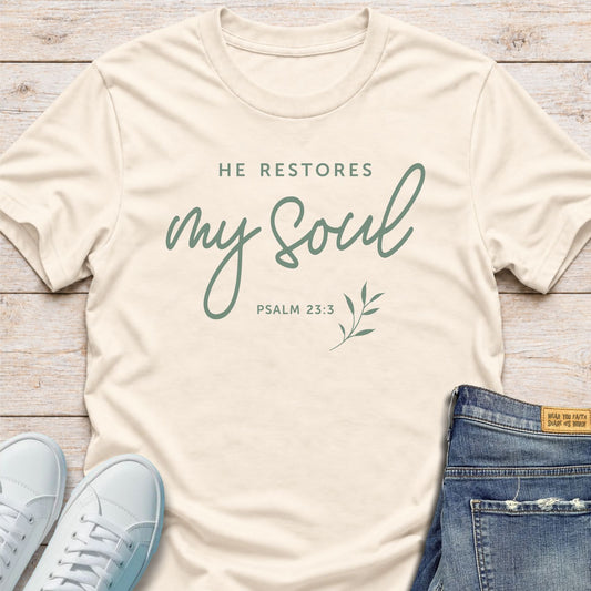 He Restores My Soul T-Shirt