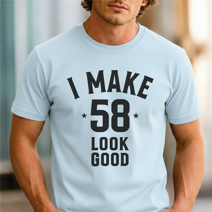 Custom Age - I Make 58 Look Good unisex classic tee