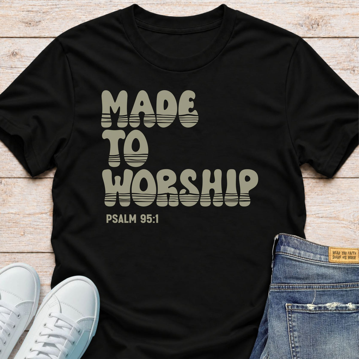 Made to Worship T-Shirt