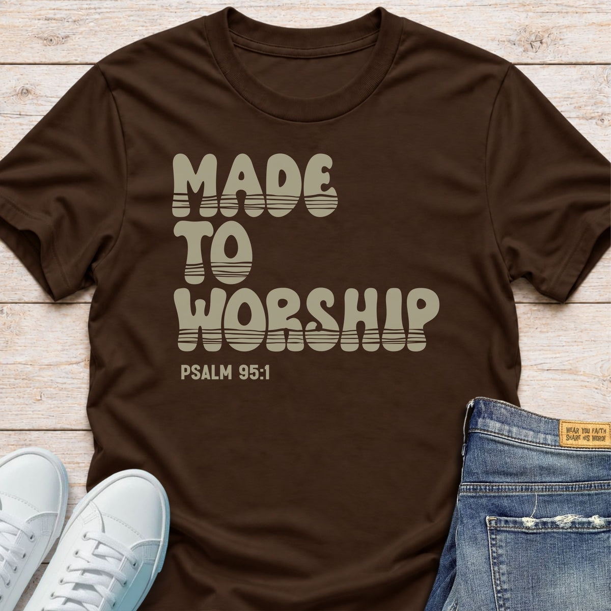 Made to Worship T-Shirt