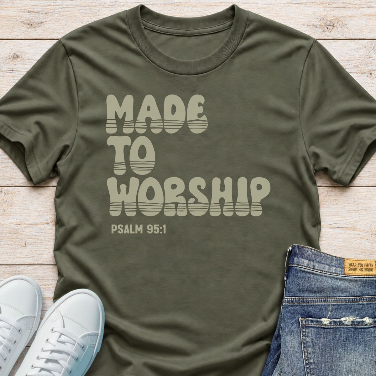 Made to Worship T-Shirt