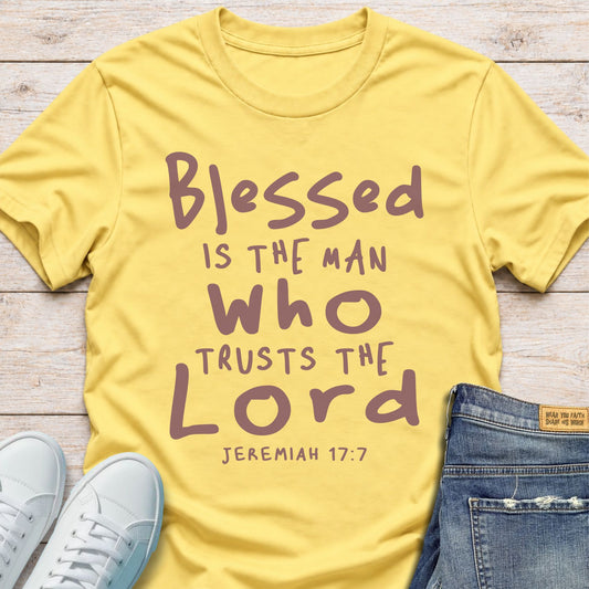 Blessed Is the One Who Trusts the Lord T-Shirt