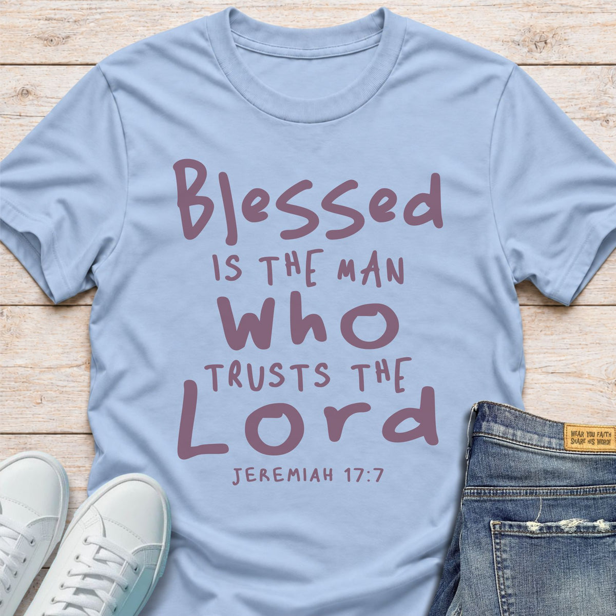 Blessed Is the One Who Trusts the Lord T-Shirt
