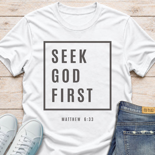 Seek God First T-Shirt