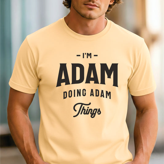 Custom Name - I'm Adam Doing Adam Thing unisex classic tee