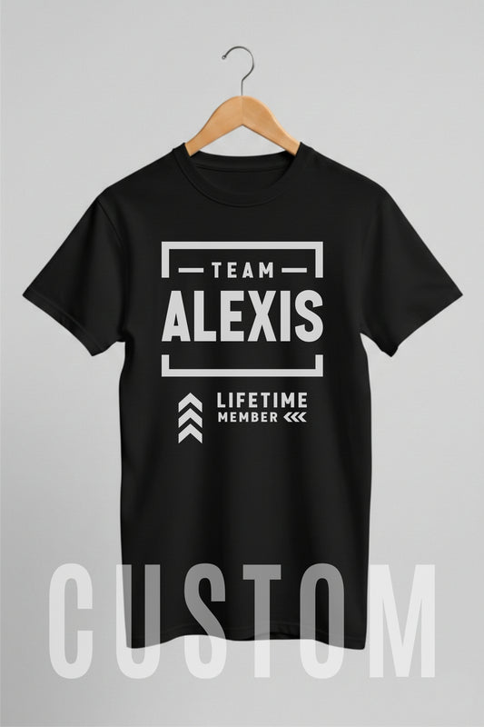 Custom Name - Team Alexis Lifetime Member unisex classic tee