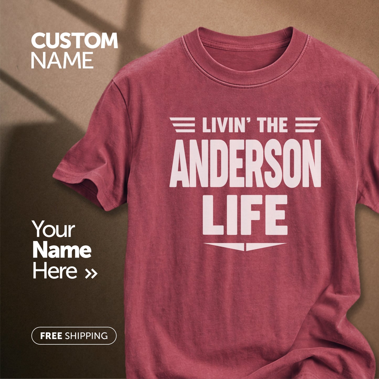 Livin" The Anderson Life | Custom Name T-Shirt