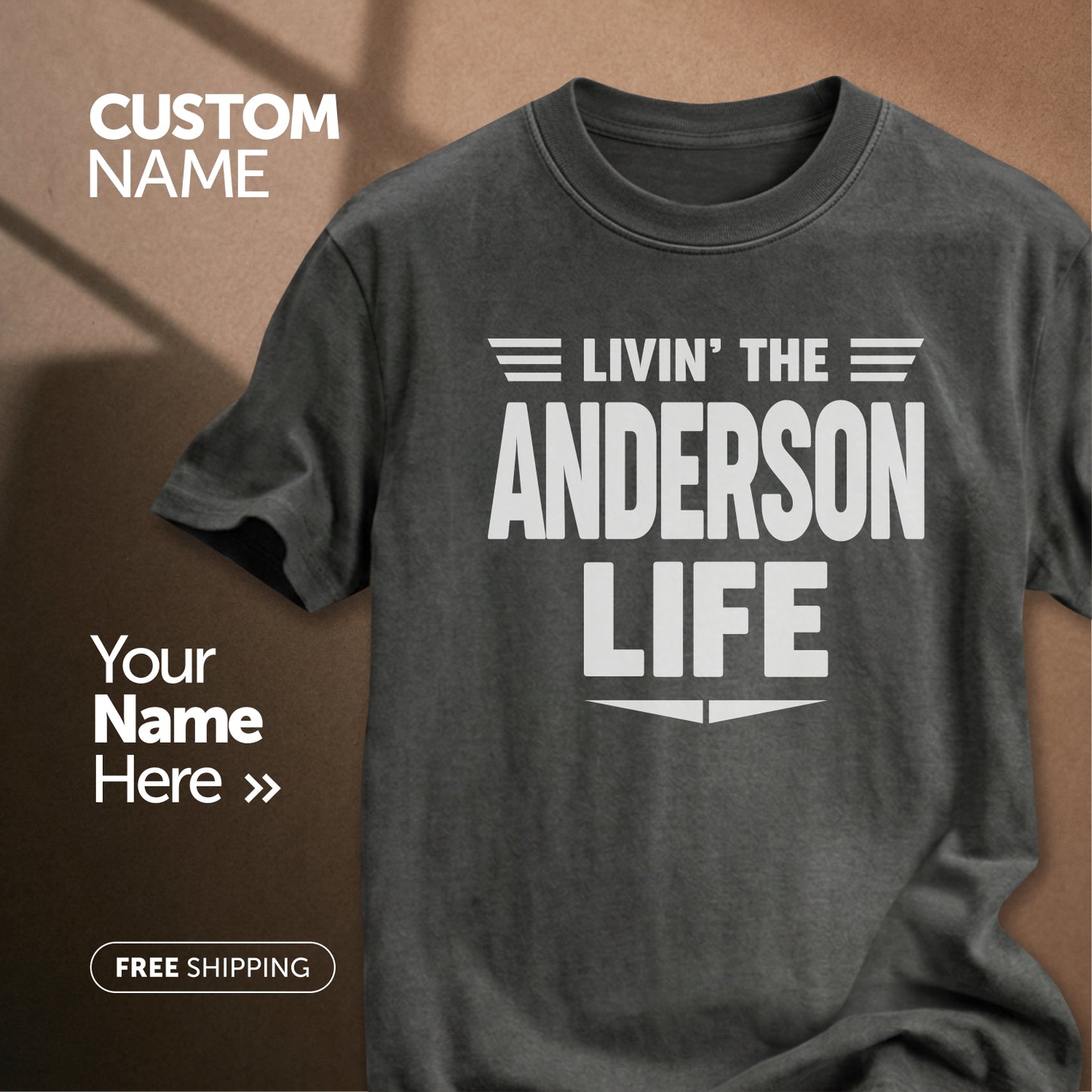 Livin" The Anderson Life | Custom Name T-Shirt