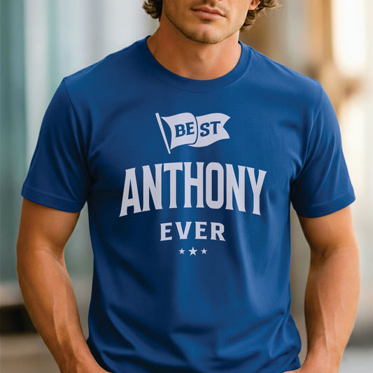 Custom Name - Best Anthony Ever unisex classic tee