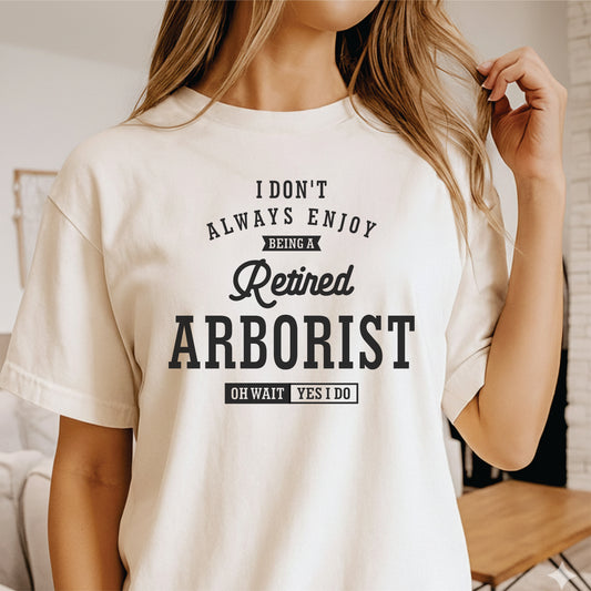 Custom Profession - Retired Arborist Funny Tree Care Quote unisex classic tee