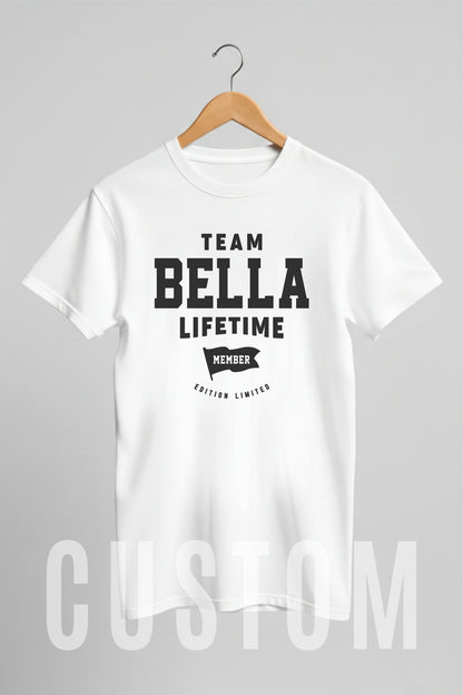 Custom Name - Team Bella Lifetime Member unisex classic tee