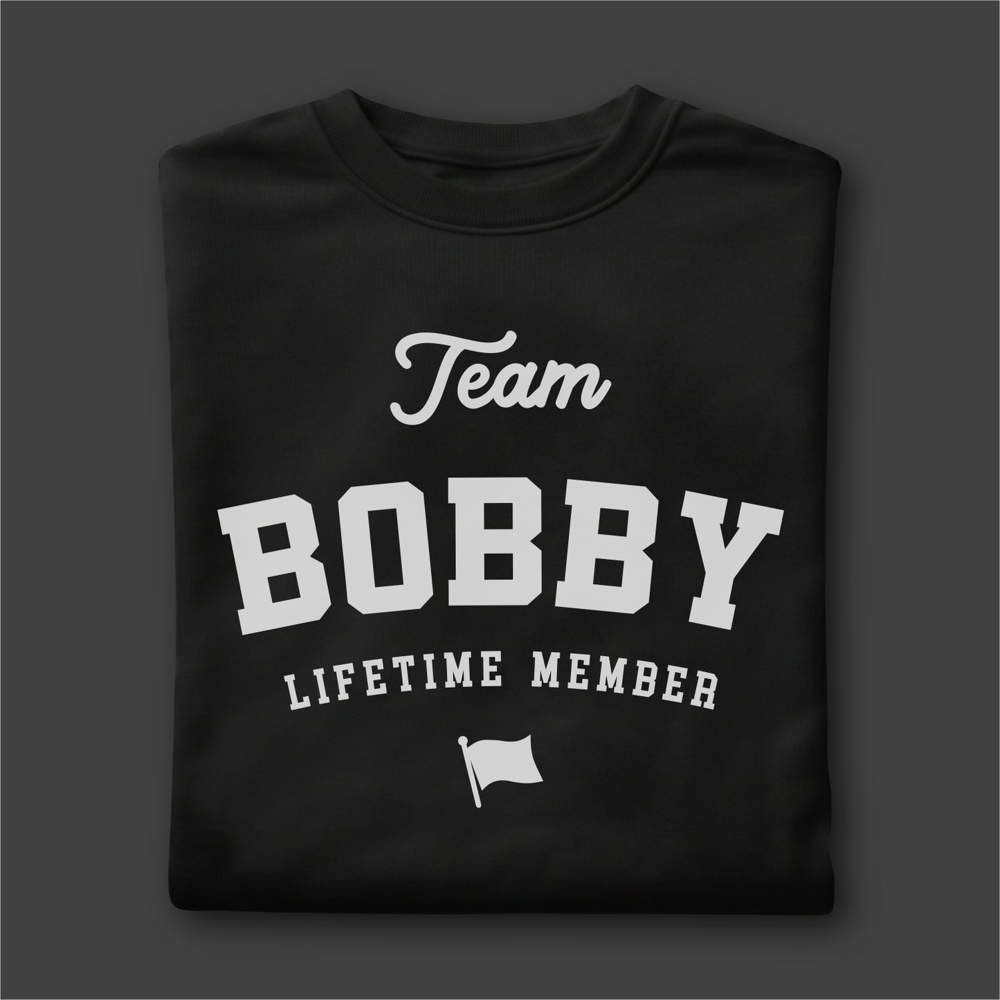 Custom Name - Team Bobby Lifetime Member unisex classic tee