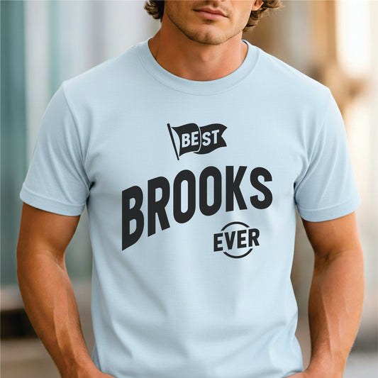 Custom Name - Best Brooks Ever unisex classic tee