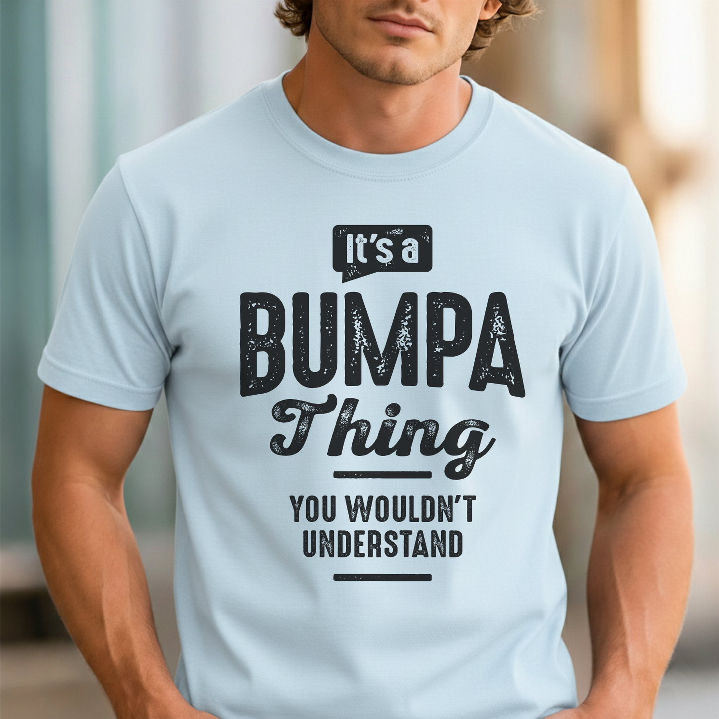 Custom Name - It's a Bumpa Thing You Wouldn't Understand unisex classic tee