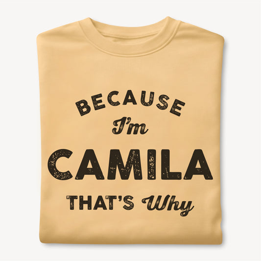 Custom Name - Because I'm Camila That's Why unisex classic tee