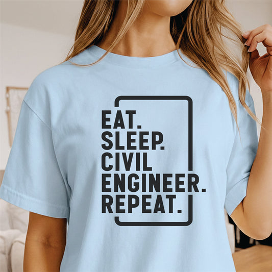 Custom Profession - Eat. Sleep. Be a Civil Engineer. Repeat. unisex classic tee
