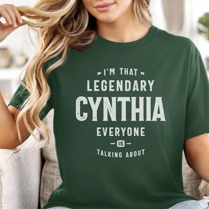 Custom Name - Legendary Cynthia Everyone's Talking About unisex classic tee