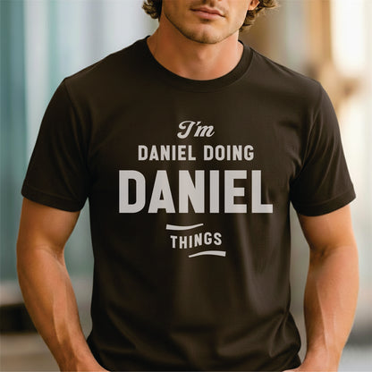 Custom Name - I'm Daniel Doing Daniel Thing unisex classic tee