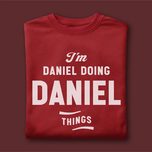 Custom Name - I'm Daniel Doing Daniel Thing unisex classic tee
