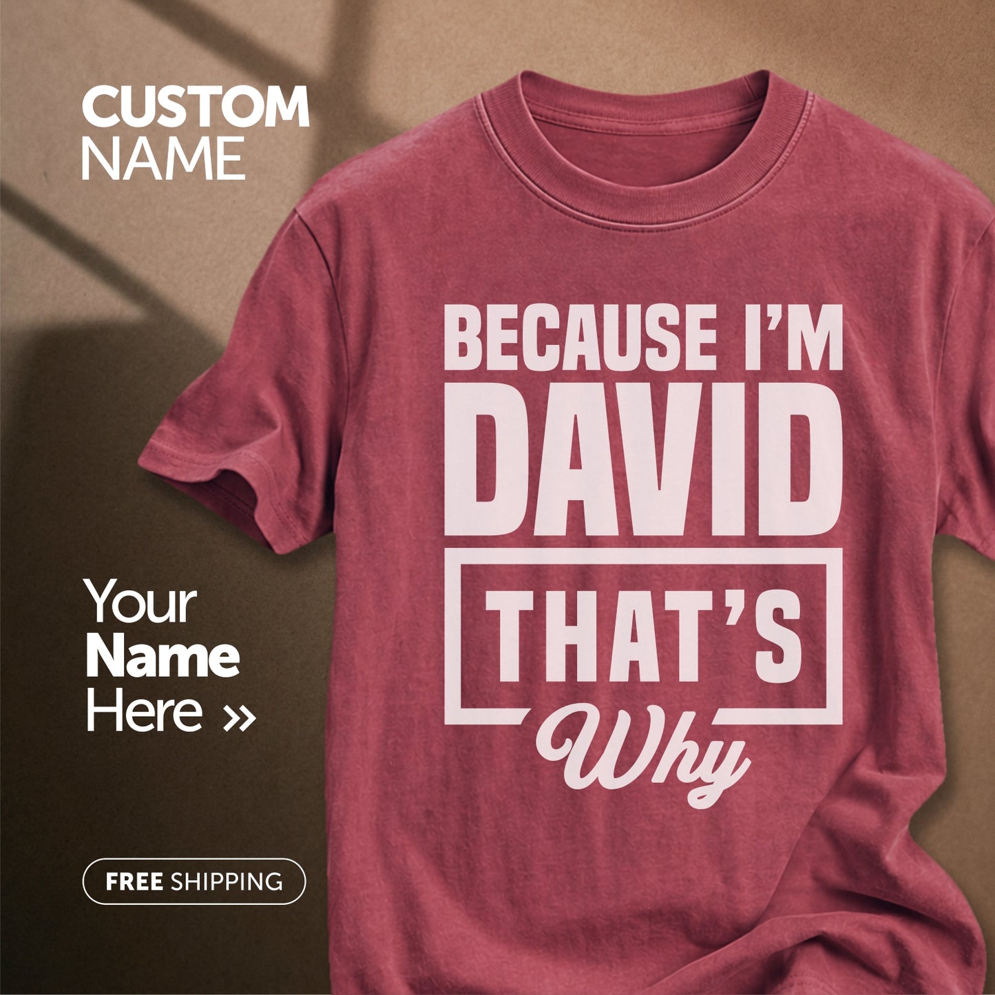 Because I'm David That's Why | Custom Name T-Shirt