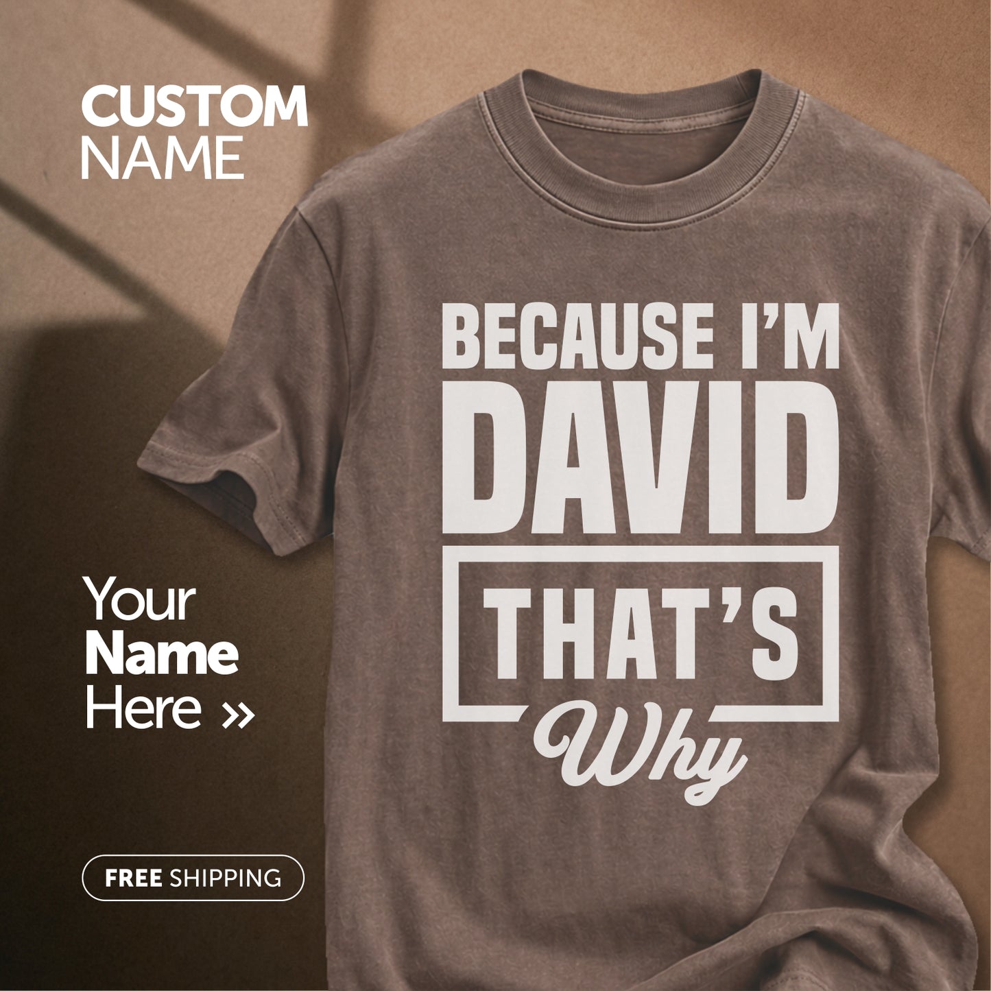 Because I'm David That's Why | Custom Name T-Shirt