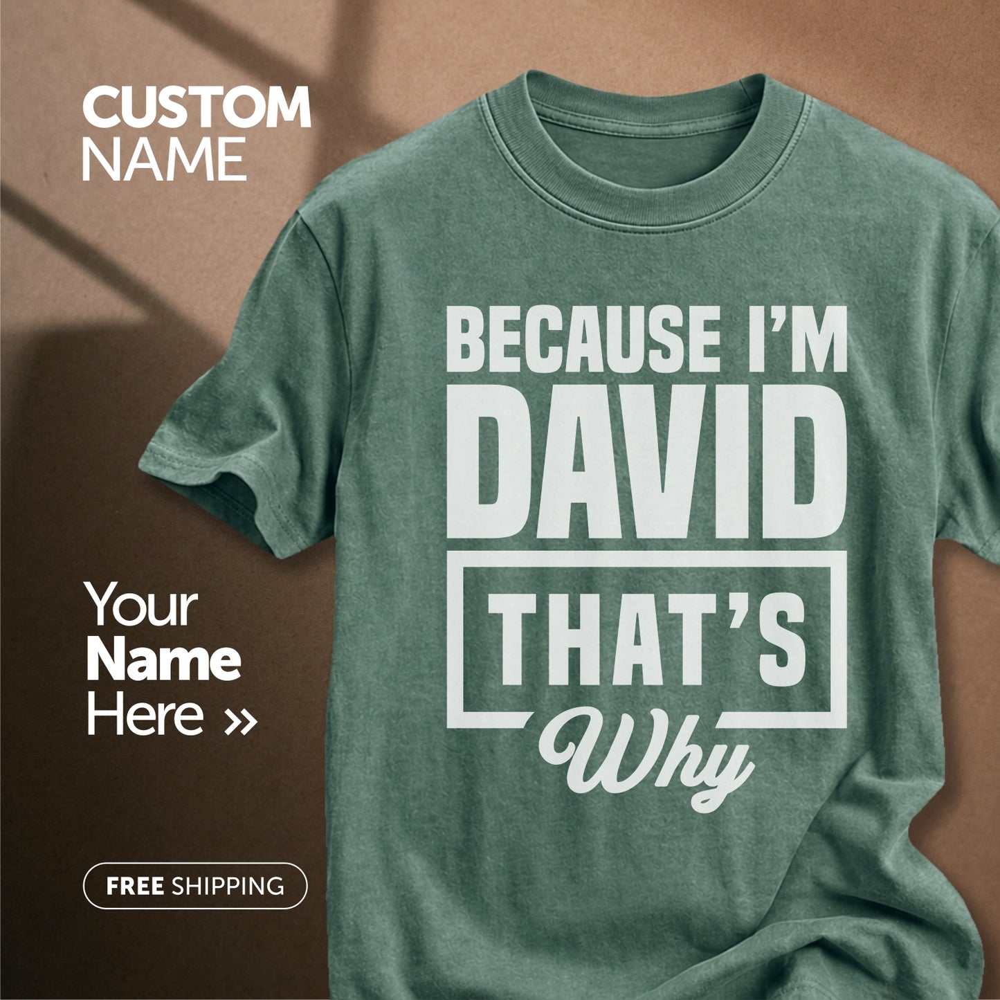Because I'm David That's Why | Custom Name T-Shirt